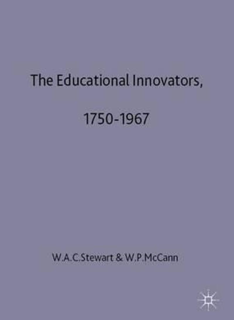 The Educational Innovators: 1750-1880 Hardcover English by William Atcheson Stewart