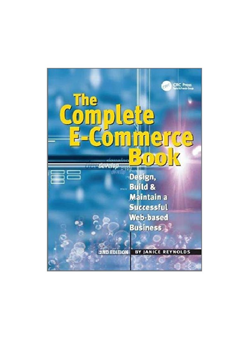 The Complete E-commerce Book : Design, Build & Maintain A Successful Web-based Business Hardcover