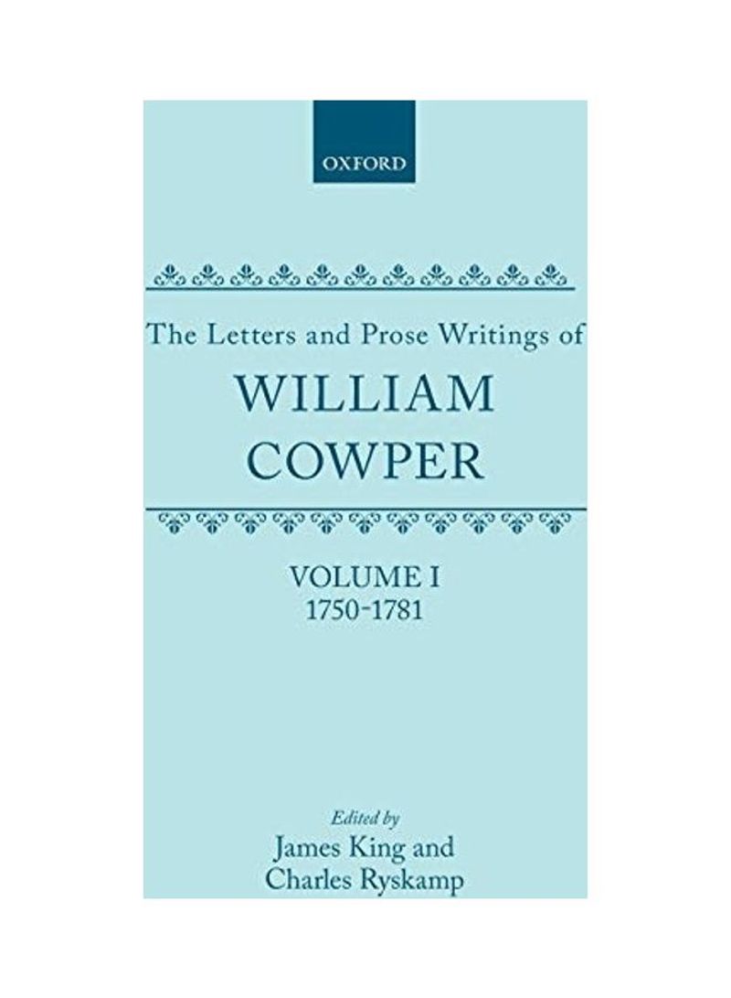 The Letters and Prose Writings of William Cowper: Volume 1: Adelphi and Letters 1750-1781 Hardcover English by William Cowper
