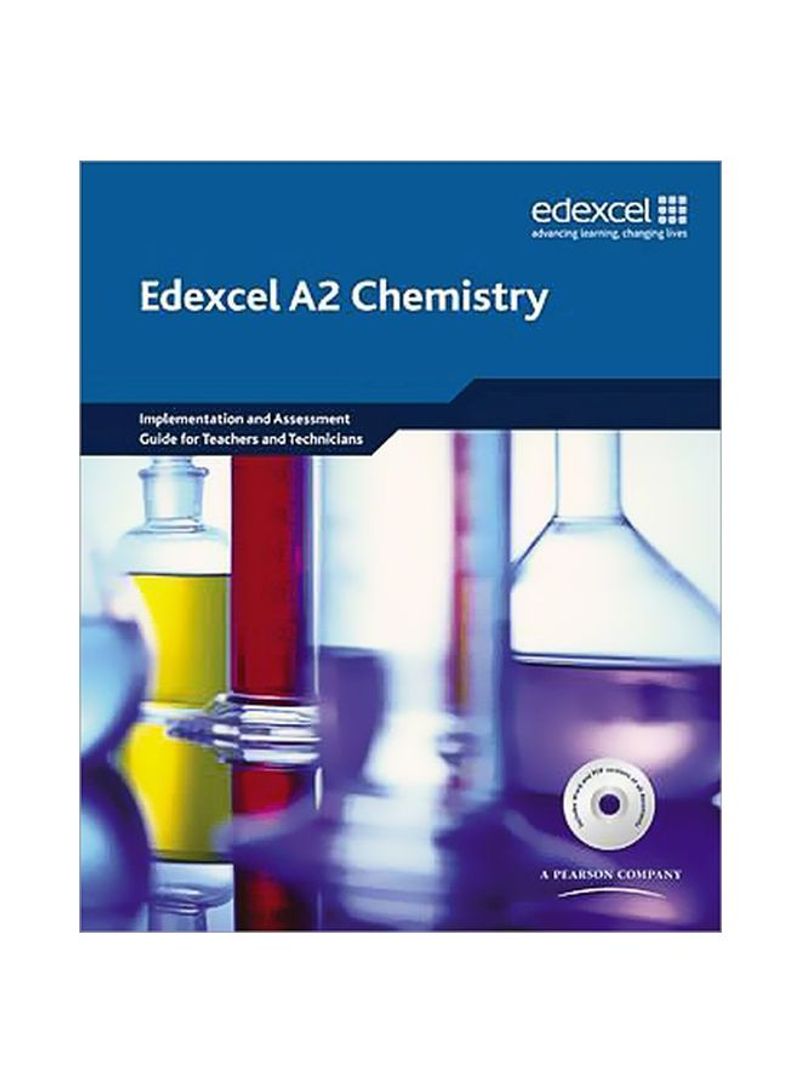 Edexcel A2 Chemistry: Implementation And Assessment Guide For Teachers And Technicians Hardcover