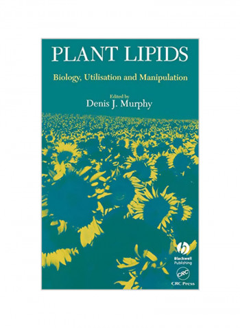 Plant Lipids: Biology, Utilisation And Manipulation Hardcover