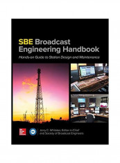 The Sbe Broadcast Engineering Handbook: A Hands-On Guide To Station Design And Maintenance Hardcover