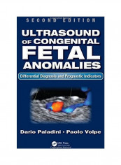 Ultrasound Of Congenital Fetal Anomalies: Differential Diagnosis And Prognostic Indicators, Second Edition Hardcover English by Dario Paladini
