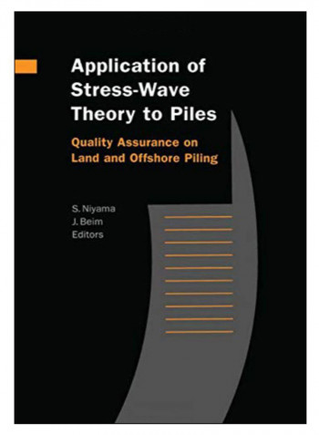 Application Of Stress-Wave Theory To Piles Hardcover 1st
