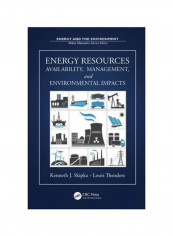 Energy Resources: Availability, Management, And Environmental Impacts Hardcover