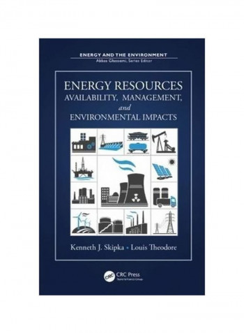 Energy Resources: Availability, Management, And Environmental Impacts Hardcover