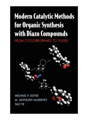 Modern Catalytic Methods For Organic Synthesis With Diazo Compounds Hardcover