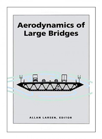 Aerodynamics Of Large Bridges Hardcover 1st