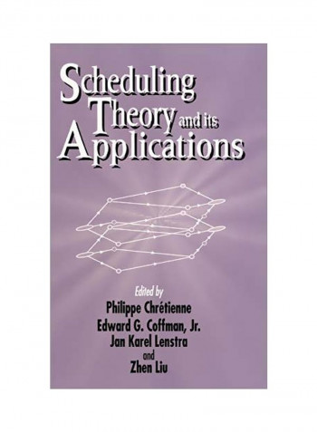 Scheduling Theory And Its Applications Hardcover