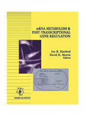 Mrna Metabolism And Post-Transcriptional Gene Regulation Paperback