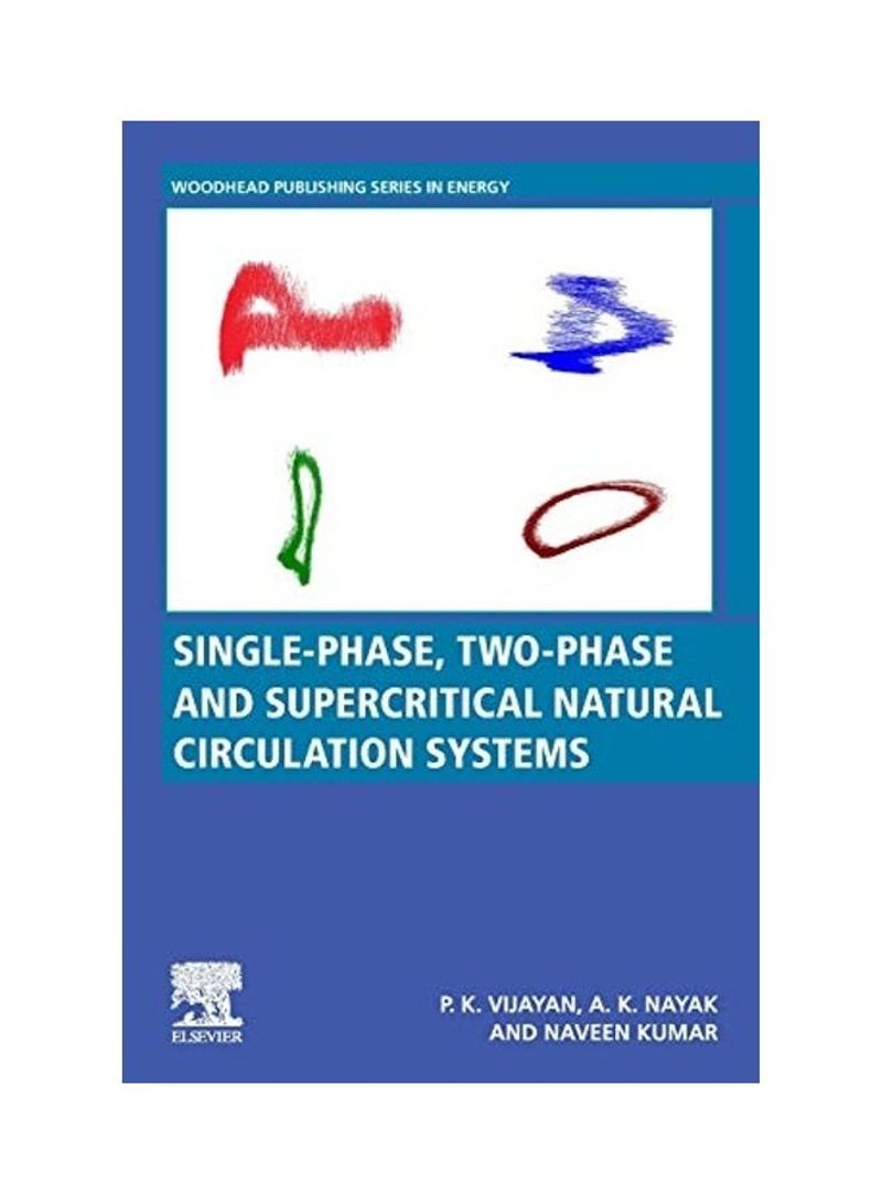 Single-Phase, Two-Phase And Supercritical Natural Circulation Systems Paperback English by Pallippattu Krishnan Vijayan - 2019