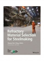 Refractory Material Selection For Steelmaking Hardcover