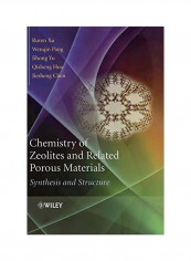 Chemistry Of Zeolites And Related Porous Materials: Synthesis And Structure Hardcover