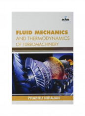 Fluid Mechanics And Thermodynamics Of Turbomachinery Hardcover reviews Fluid Mechanics And Thermodynamics Of Turbomachinery Hardcover