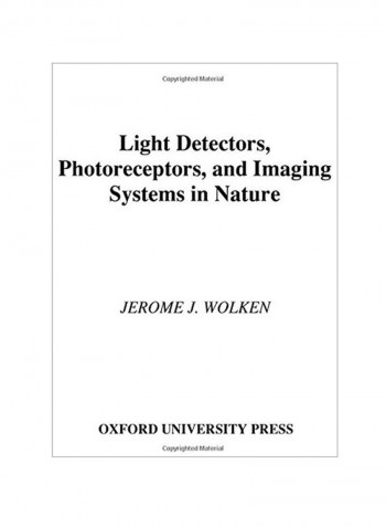 Light Detectors, Photoreceptors, And Imaging Systems In Nature Hardcover