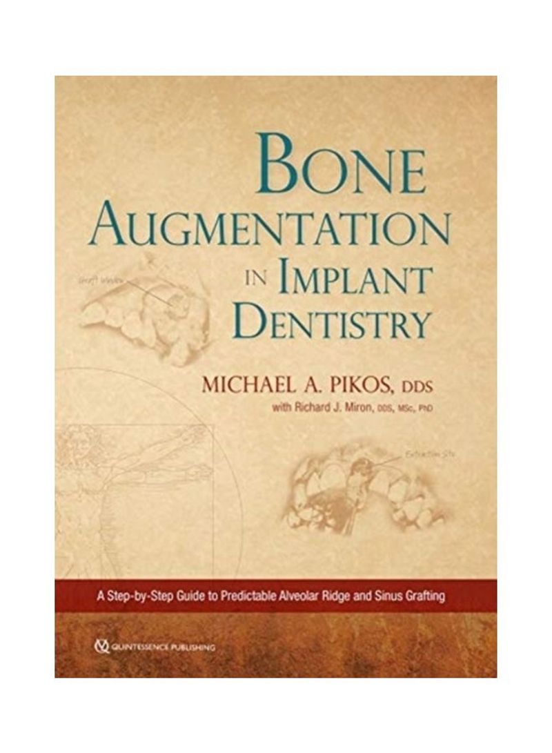 Bone Augmentation In Implant Dentistry: A Step-By-Step Guide To Predictable Alveolar Ridge And Sinus Grafting Hardcover English by Michael A. Pikos