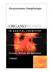 Organosilanes In Radical Chemistry Hardcover
