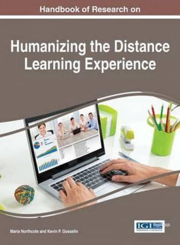Handbook of Research on Humanizing the Distance Learning Experience Hardcover English by Maria Northcote