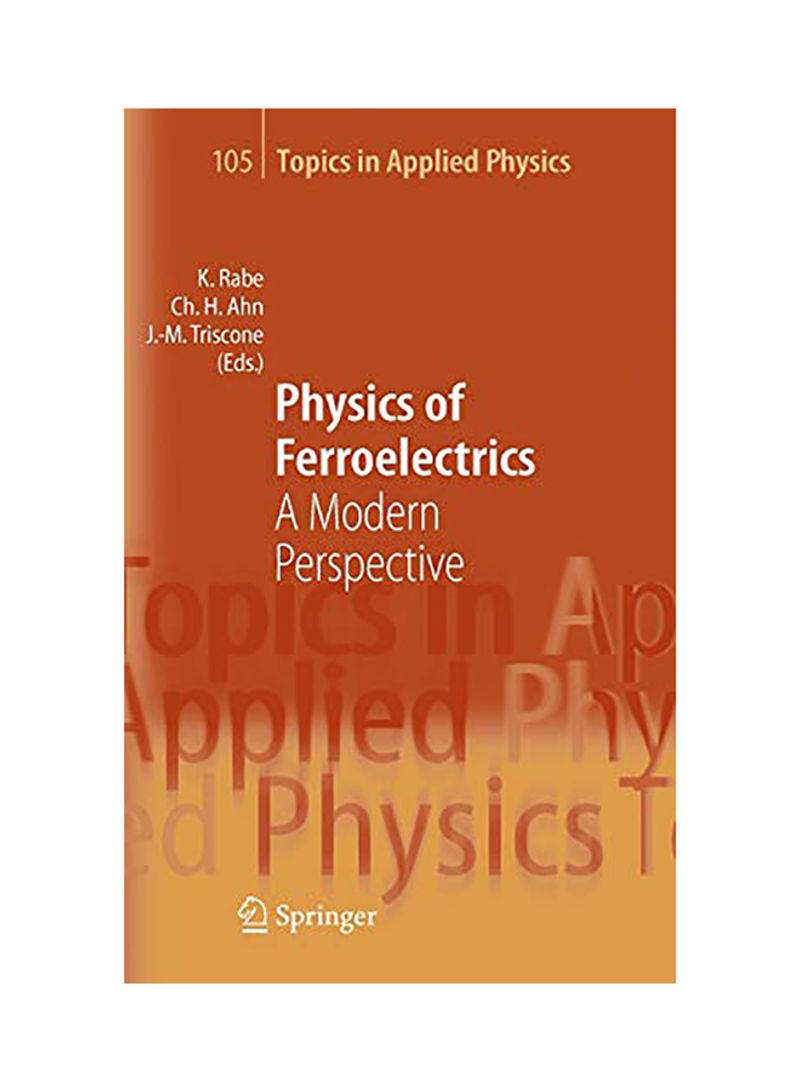 Physics Of Ferroelectrics: A Modern Perspective Hardcover
