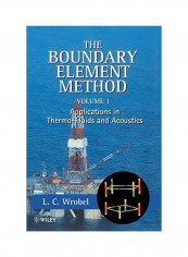 The Boundary Element Method: Applications In Thermo-Fluids And Acoustics Hardcover