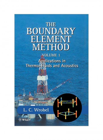 The Boundary Element Method: Applications In Thermo-Fluids And Acoustics Hardcover