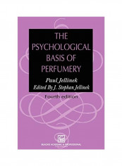 The Psychological Basis of Perfumery Hardcover English by J. Stephan Jellinek