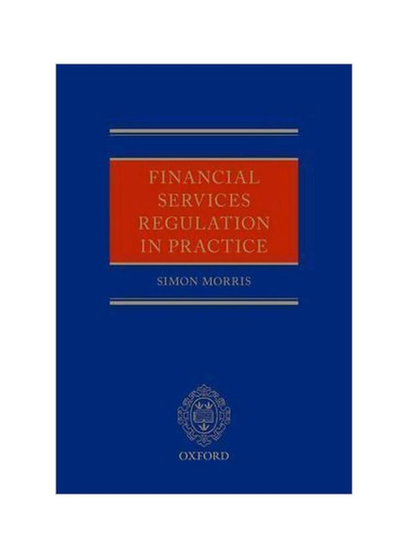 Financial Services Regulation In Practice Hardcover