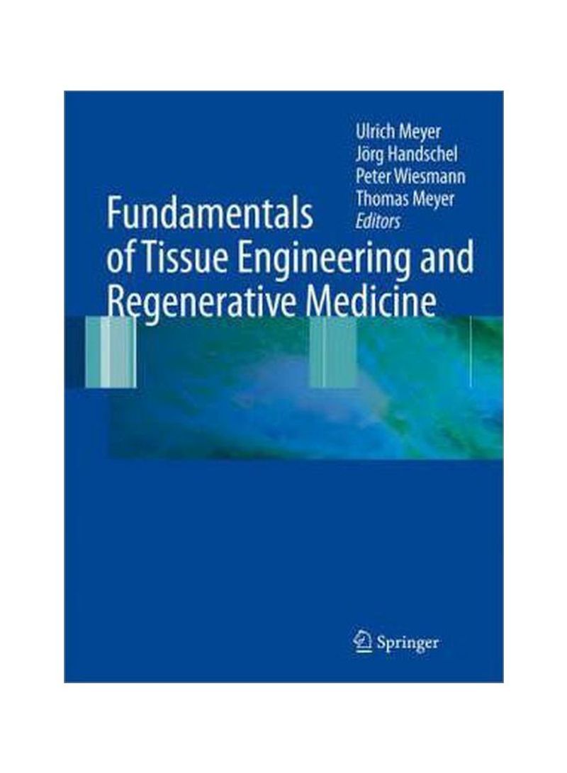 Fundamentals Of Tissue Engineering And Regenerative Medicine Hardcover