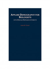 Applied Demography For Biologists: With Special Emphasis On Insects Hardcover
