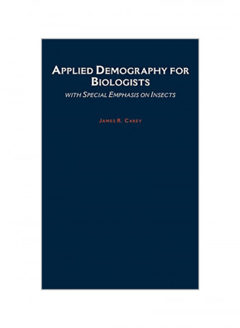 Applied Demography For Biologists: With Special Emphasis On Insects Hardcover