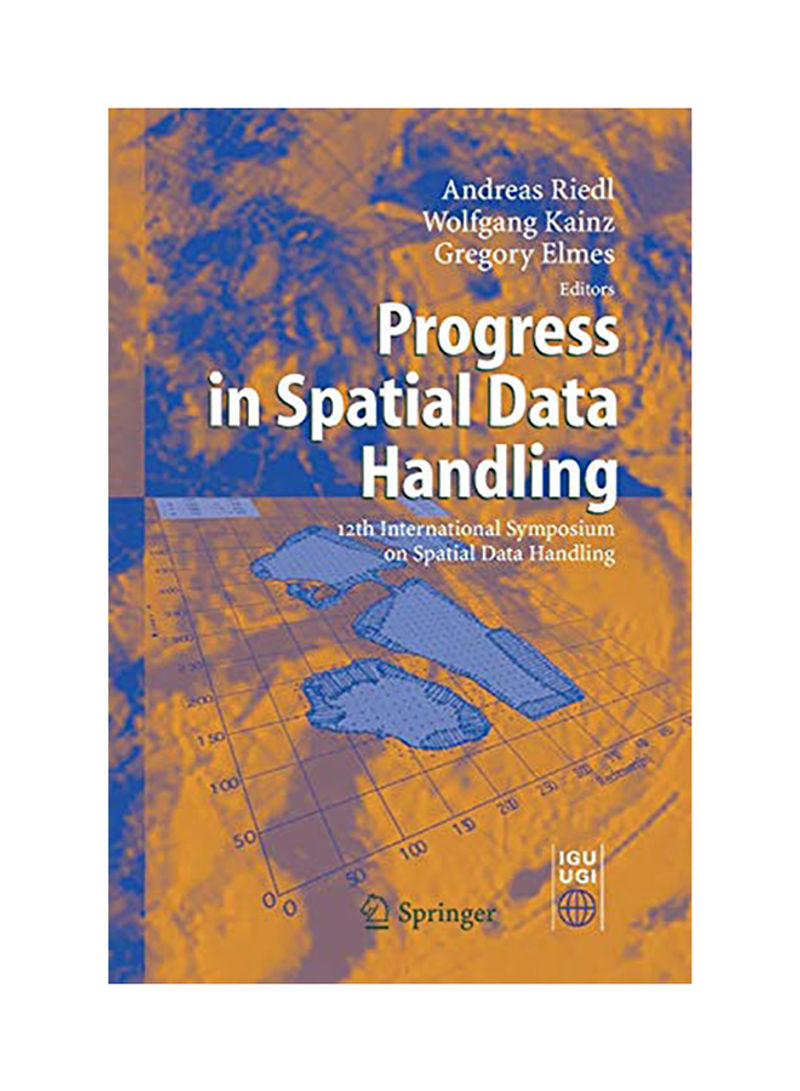Progress in Spatial Data Handling: 12th International Symposium on Spatial Data Handling Paperback