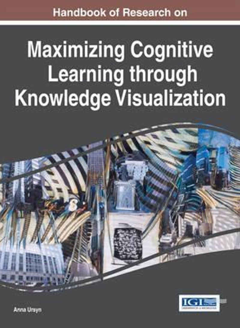 Maximizing Cognitive Learning through Knowledge Visualization Hardcover English by Anna Ursyn