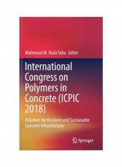 International Congress On Polymers In Concrete (ICPIC 2018) Hardcover