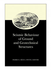 Seismic Behaviour Of Ground And Geotechnical Structures Hardcover 1st