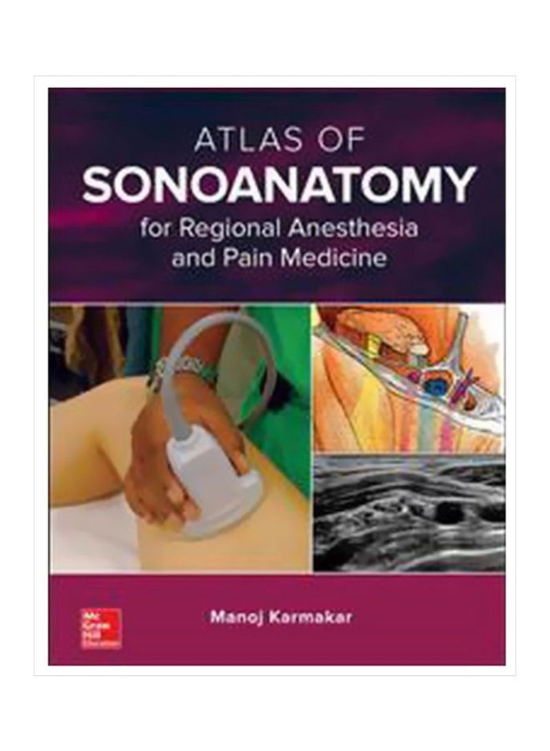 Atlas Of Sonoanatomy For Regional Anesthesia And Pain Medicine Hardcover