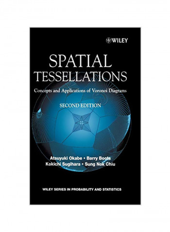 Spatial Tessellations: Concepts and Applications of Voronoi Diagrams Hardcover