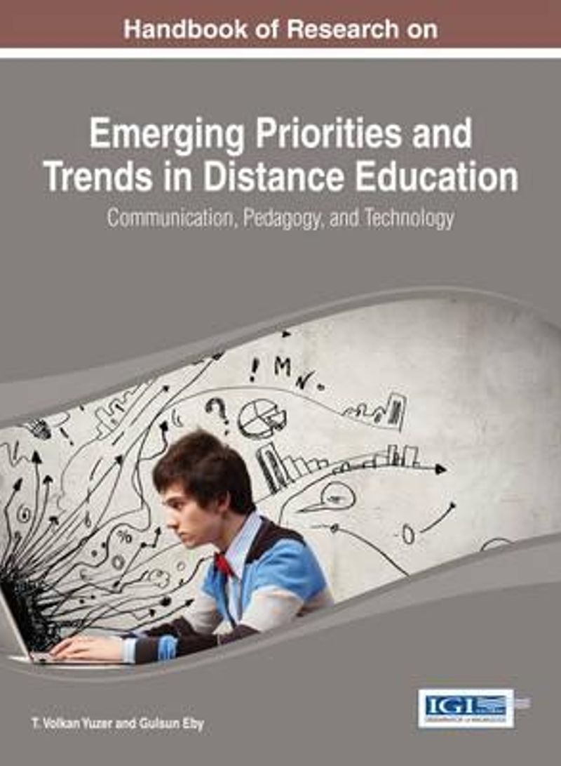 Handbook Of Research On Emerging Priorities And Trends In Distance Education: Communication, Pedagogy, And Technology Hardcover English