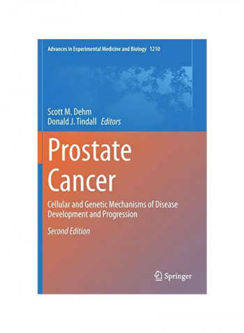 Prostate Cancer : Cellular And Genetic Mechanisms Of Disease Development And Progression Hardcover 2