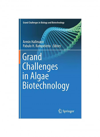 Grand Challenges In Algae Biotechnology Hardcover