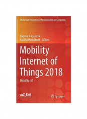 Mobility Internet Of Things 2018: Mobility Iot Hardcover