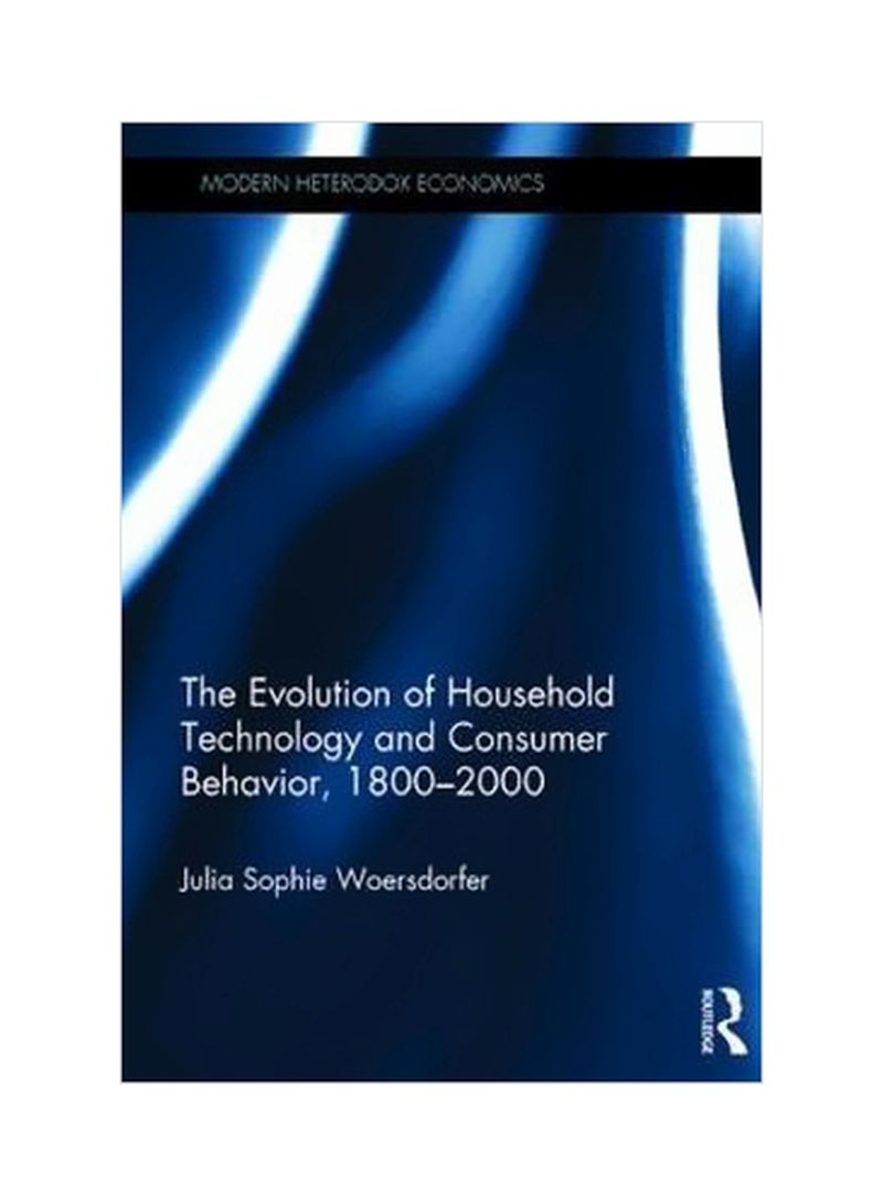 The Evolution Of Household Technology And Consumer Behavior Hardcover