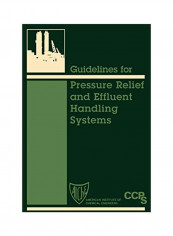 Guidelines For Pressure Relief And Effluent Handling Systems Hardcover