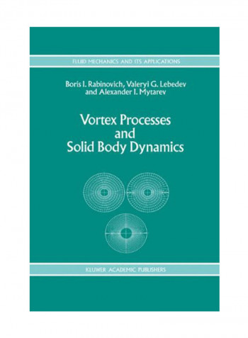 Vortex Processes And Solid Body Dynamics: The Dynamic Problems Of Spacecrafts And Magnetic Levitation Systems Hardcover