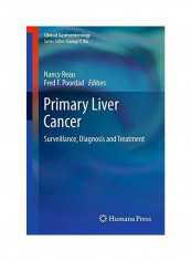 Primary Liver Cancer: Surveillance, Diagnosis And Treatment Hardcover