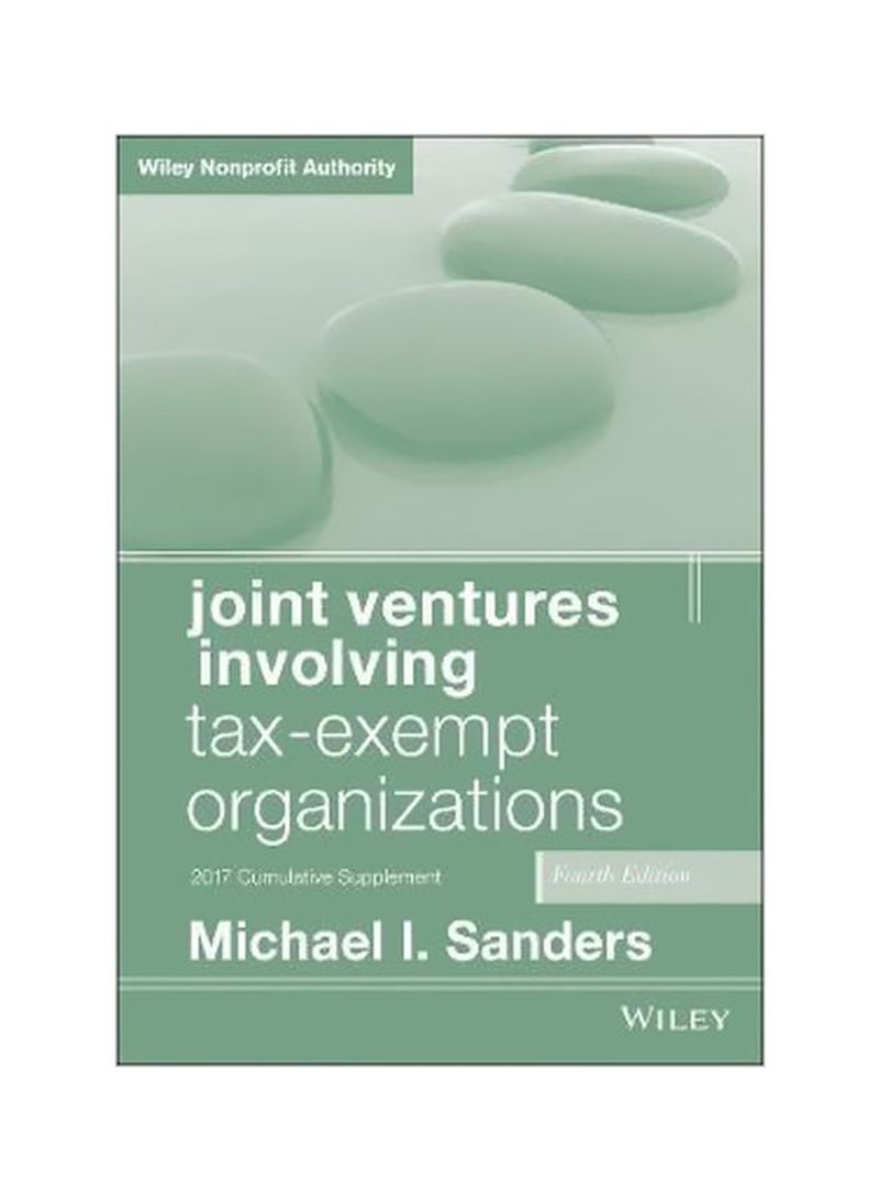 Joint Ventures Involving Tax-Exempt Organizations: 2017 Cumulative Supplement Paperback 4