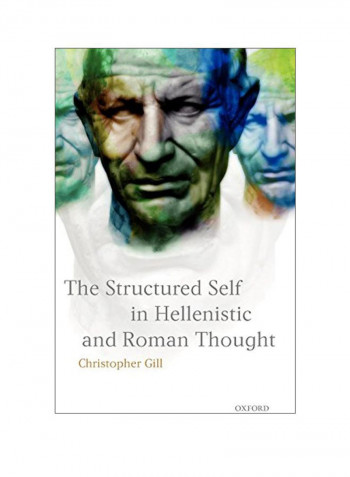 The Structured Self In Hellenistic And Roman Thought Hardcover