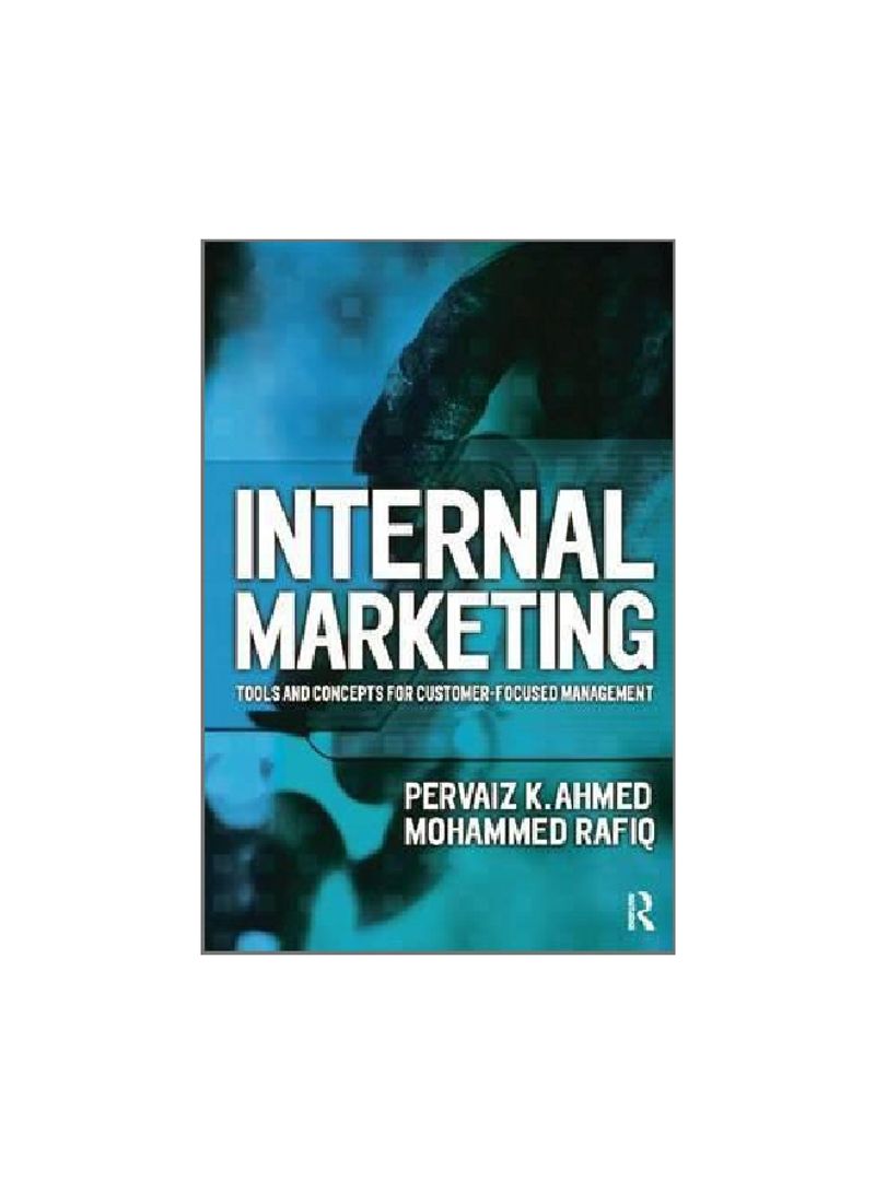 Internal Marketing: Tools And Concepts For Customer-Focused Management Hardcover