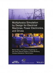 Multiphysics Simulation By Design For Electrical Machines, Power Electronics And Drives Hardcover