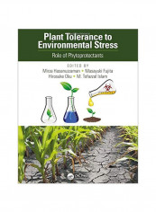 Plant Tolerance To Environmental Stress : Role Of Phytoprotectants Hardcover