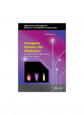 Inorganic Glasses For Photonics: Fundamentals Engineering And Applications Hardcover
